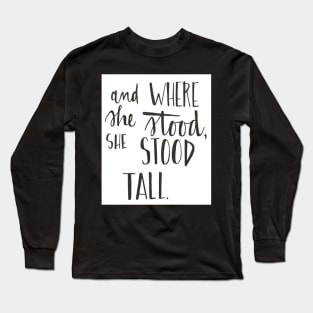 Where she stood Long Sleeve T-Shirt